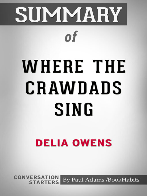 Title details for Summary of Where the Crawdads Sing by Paul Adams - Available